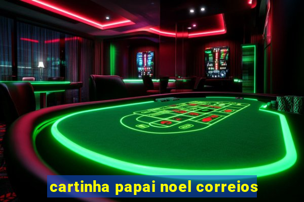 cartinha papai noel correios